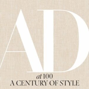 LIVRE- ARCHITECTURAL DIGEST AT 100- A CENTURY OF STYLE